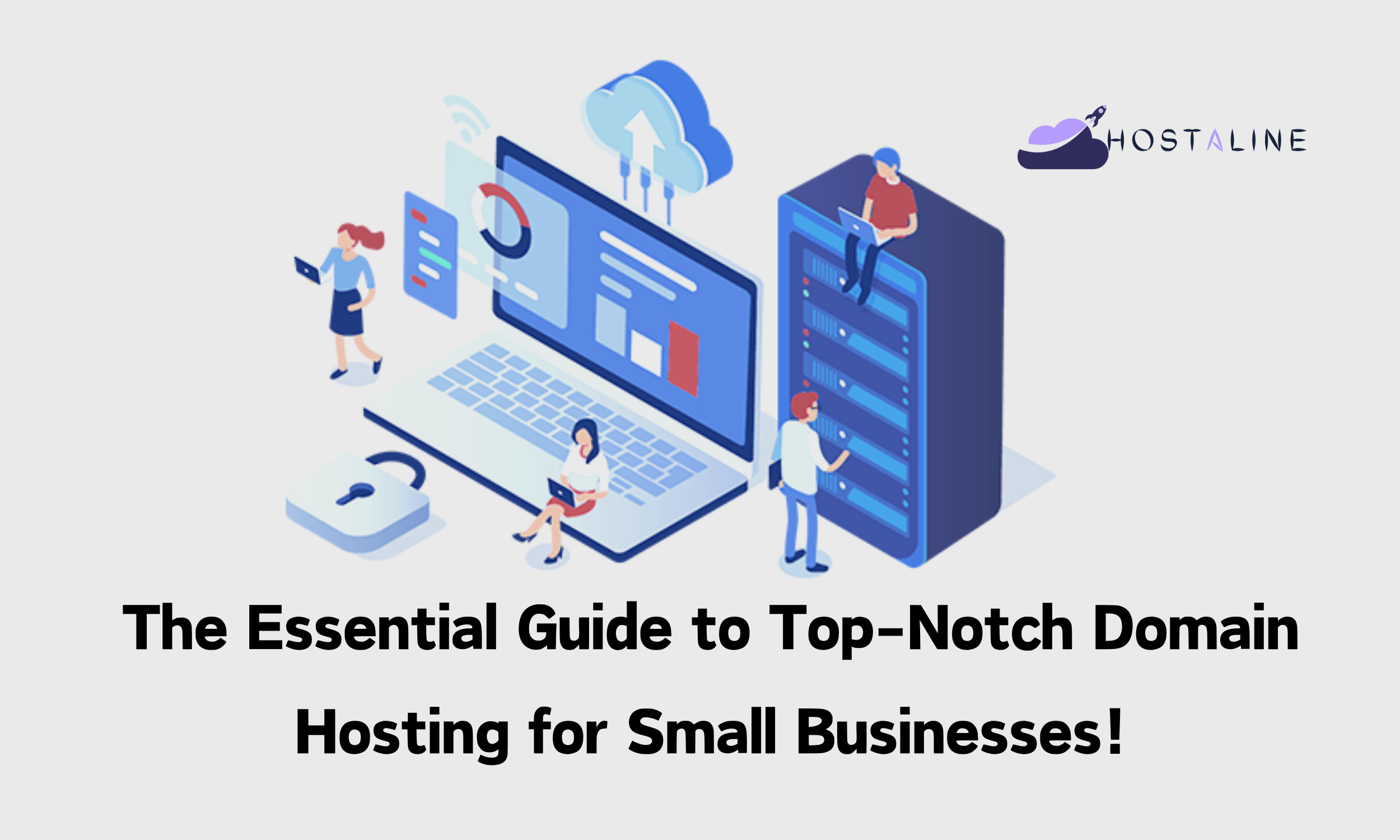 The Essential Guide to Top-Notch Domain Hosting for Small Businesses!